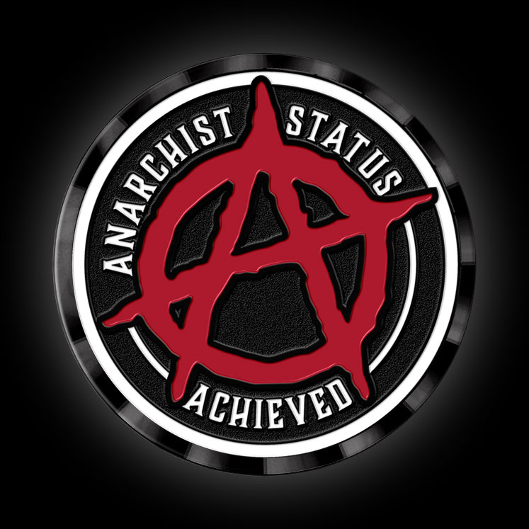 Anarchist Status Achieved